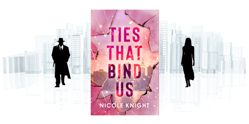 Cover of Ties That Bind Us by Nicole Knight